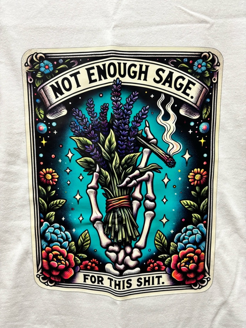 T Shirt Unisex Gildan “Not Enough Sage”Graphic T White P2P 22” Length 30” New - Picture 3 of 5